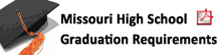 Missouri High School Graduation requirements