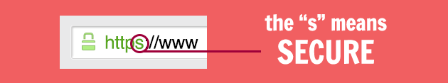 Use https://. The 's' stands for 'secure'.