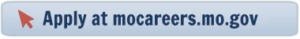 Apply at mocareers.mo.gov