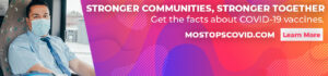 Get the facts about COVID-19 vaccines at mostopcovid.com